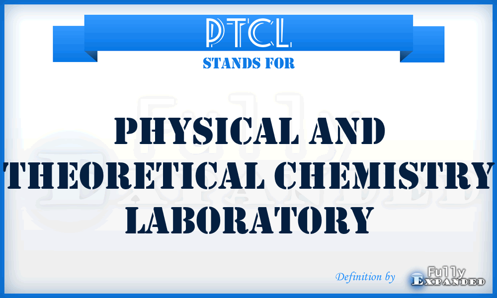 PTCL - Physical and Theoretical Chemistry Laboratory