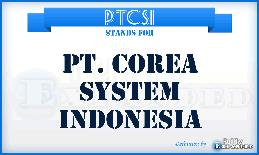 PTCSI - PT. Corea System Indonesia