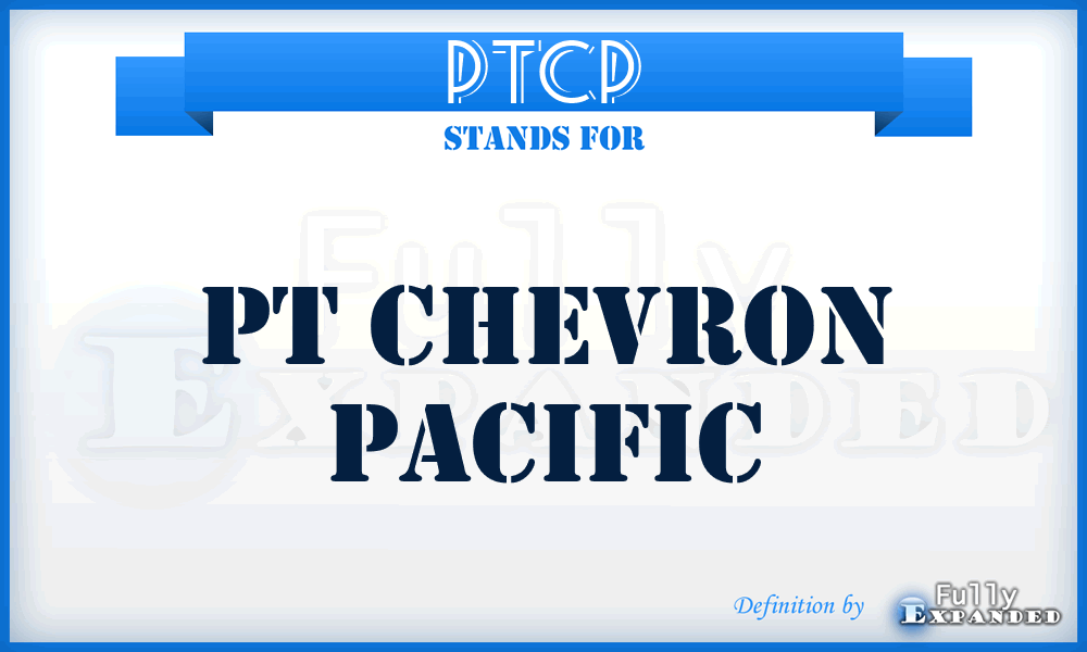 PTCP - PT Chevron Pacific