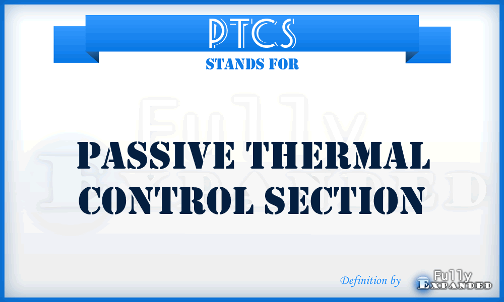 PTCS - Passive Thermal Control Section