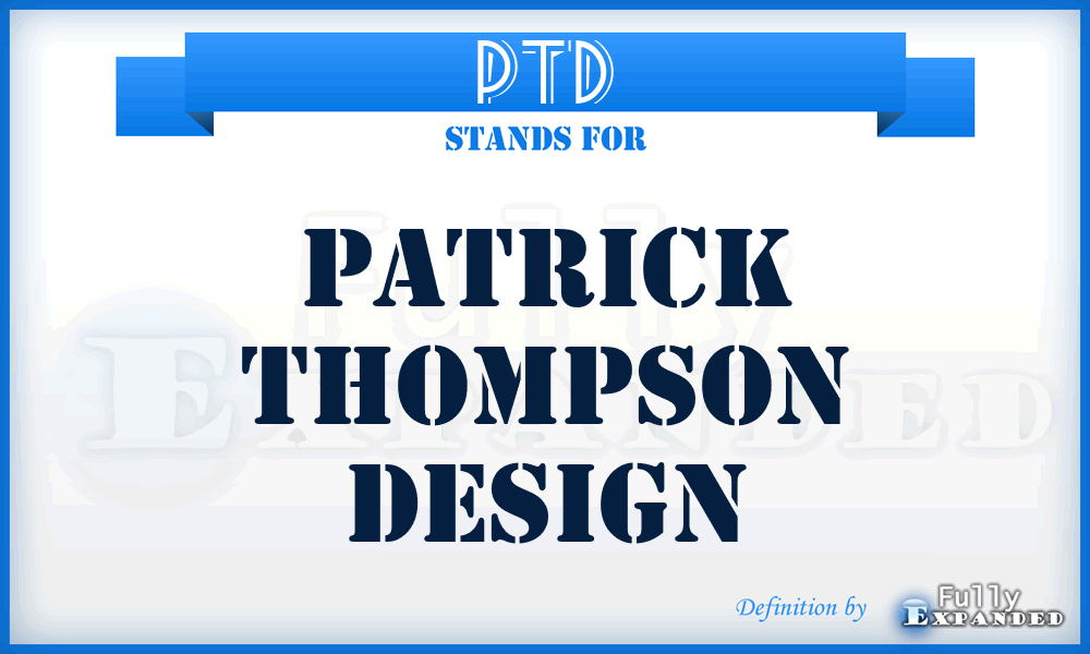 PTD - PATRICK THOMPSON DESIGN