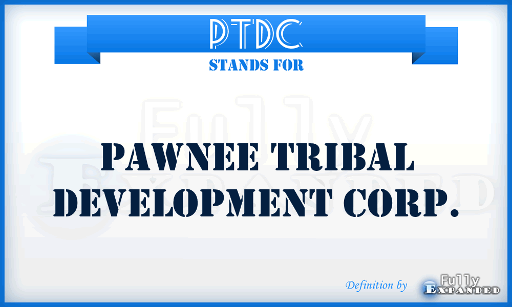 PTDC - Pawnee Tribal Development Corp.