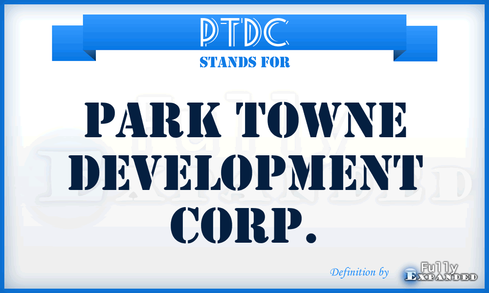 PTDC - Park Towne Development Corp.