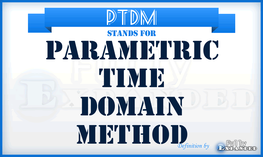 PTDM - parametric time domain method