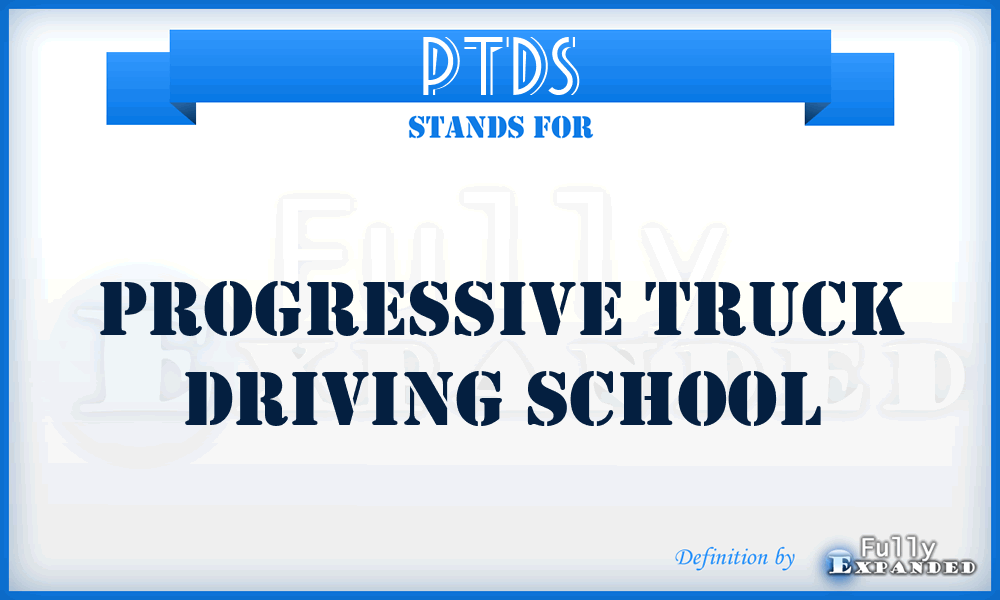 PTDS - Progressive Truck Driving School