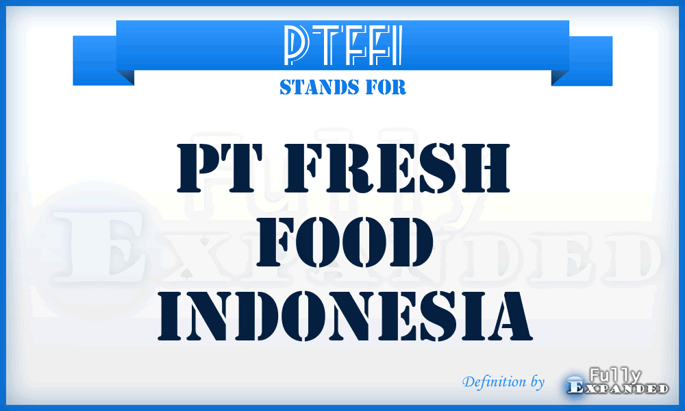 PTFFI - PT Fresh Food Indonesia