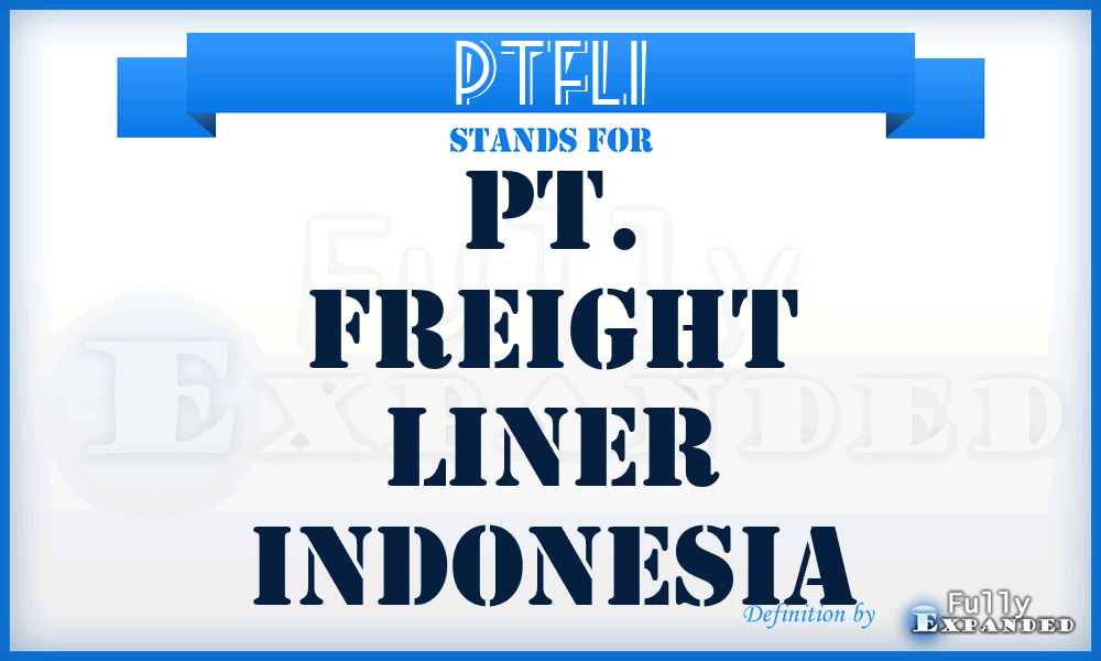 PTFLI - PT. Freight Liner Indonesia