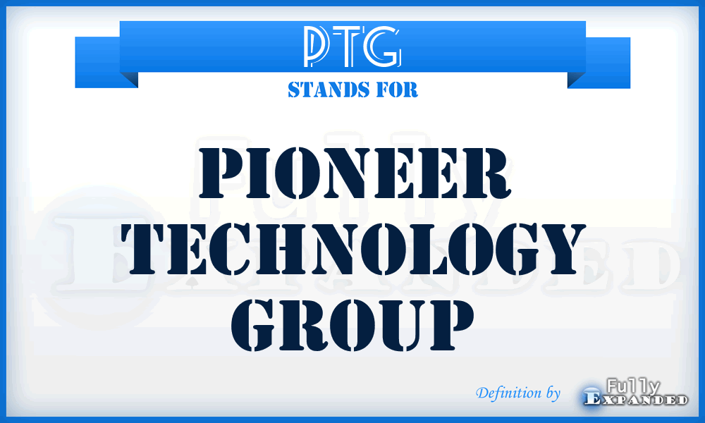 PTG - Pioneer Technology Group