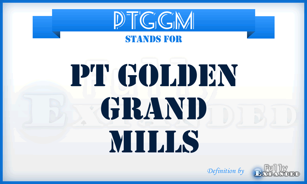 PTGGM - PT Golden Grand Mills