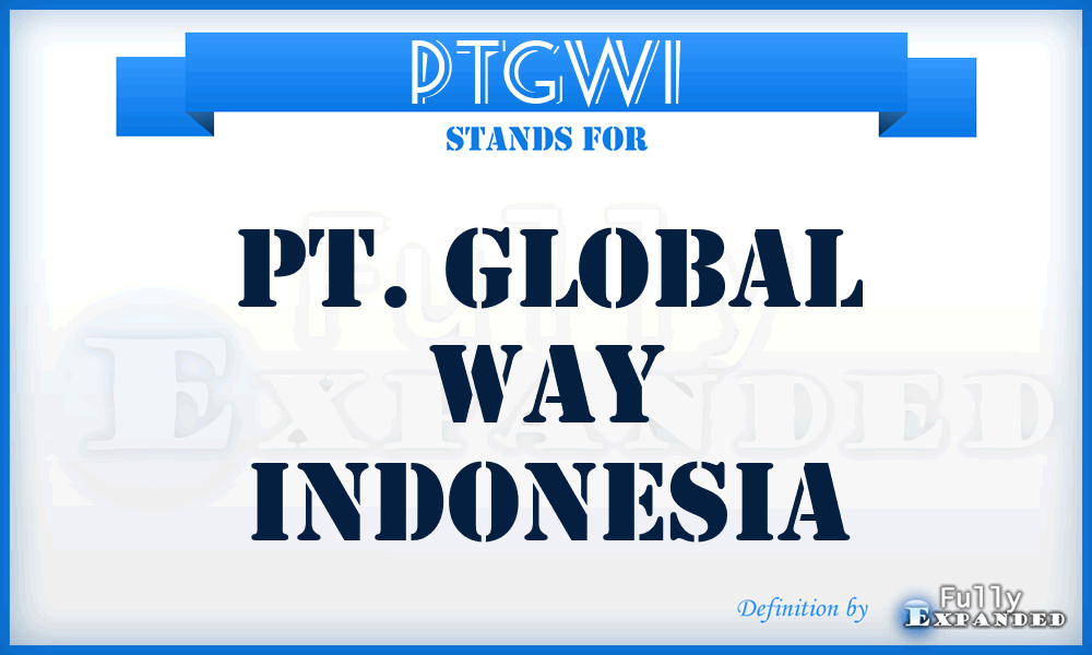 PTGWI - PT. Global Way Indonesia