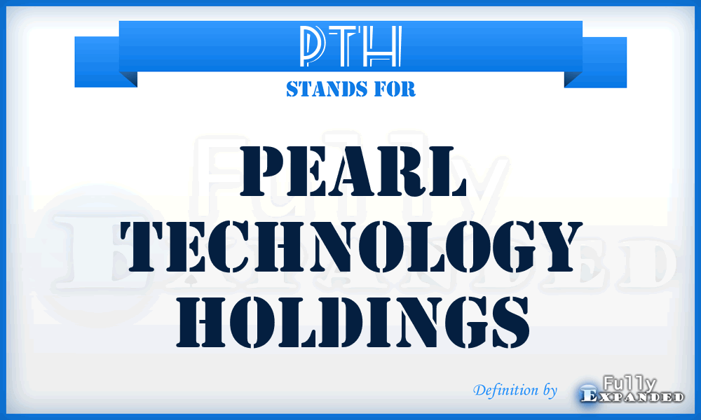 PTH - Pearl Technology Holdings