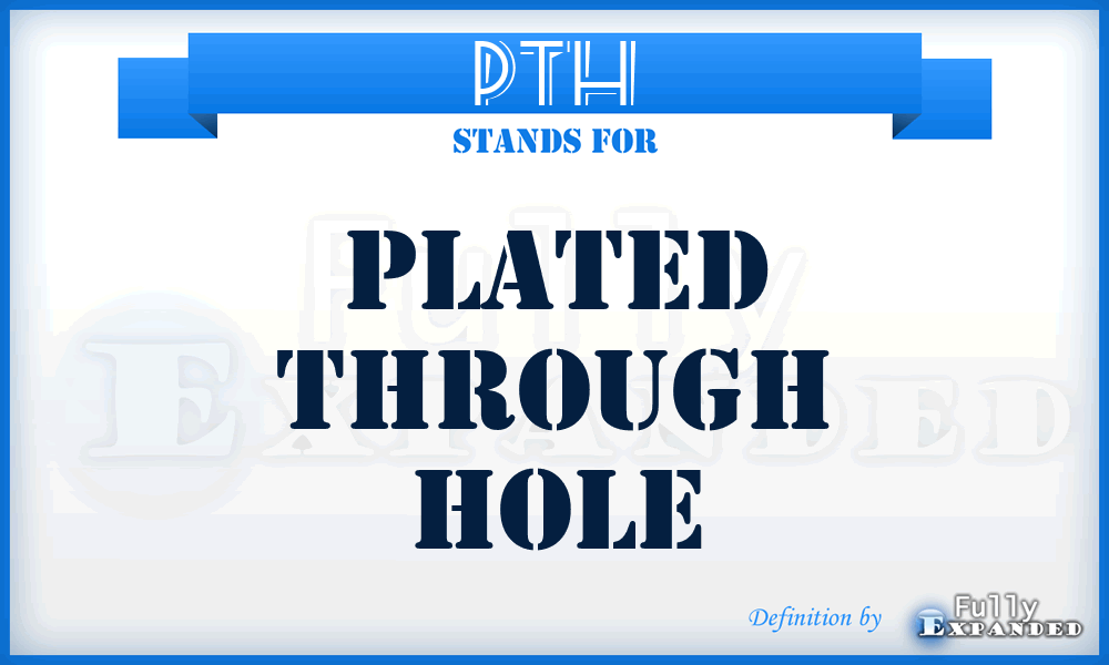 PTH - Plated through hole