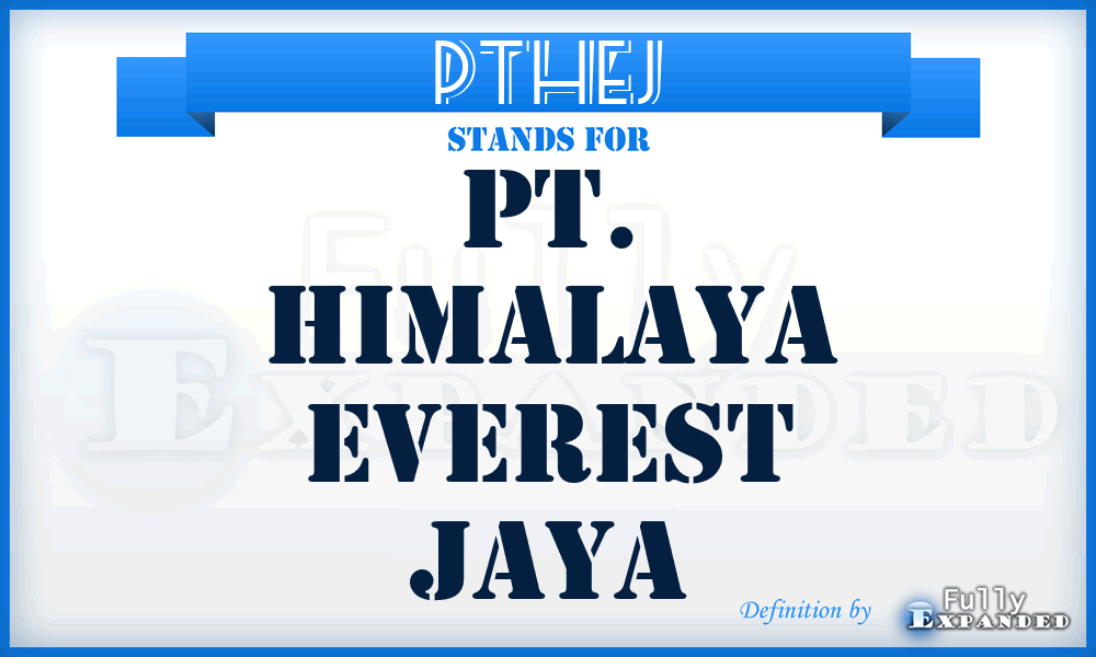 PTHEJ - PT. Himalaya Everest Jaya