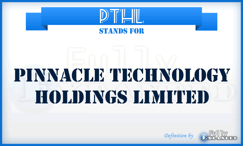 PTHL - Pinnacle Technology Holdings Limited