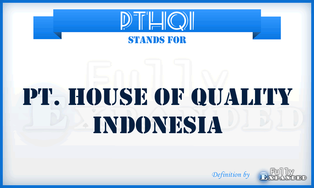 PTHQI - PT. House of Quality Indonesia