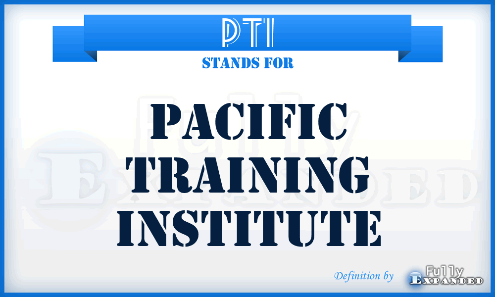 PTI - Pacific Training Institute