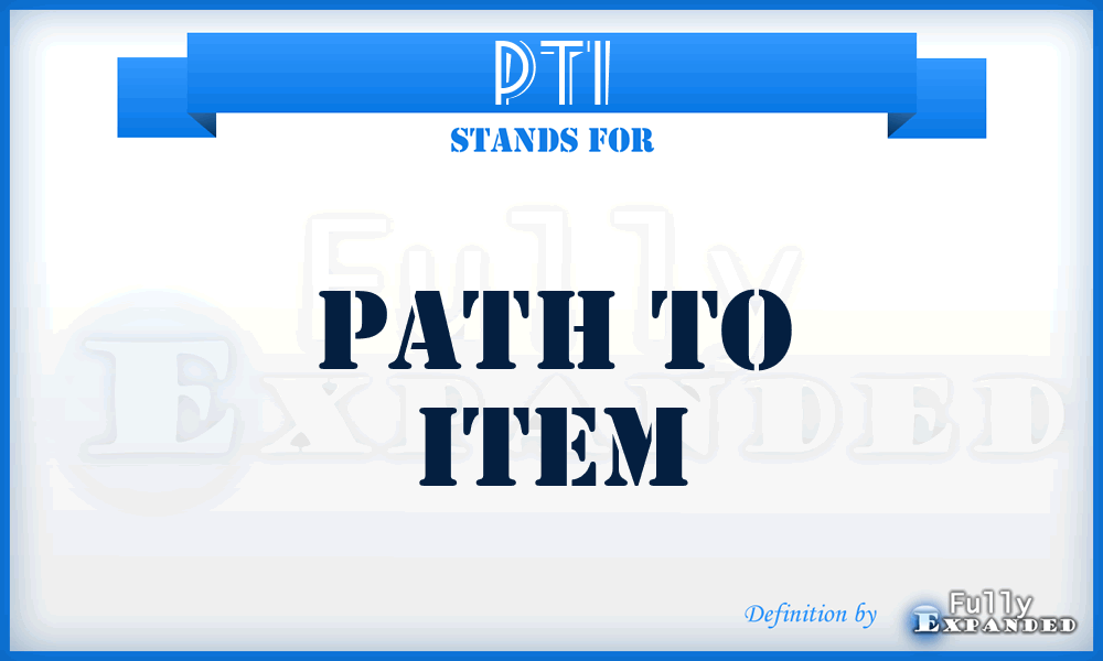 PTI - Path To Item