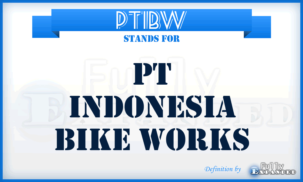 PTIBW - PT Indonesia Bike Works