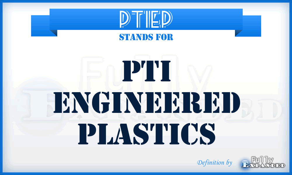 PTIEP - PTI Engineered Plastics