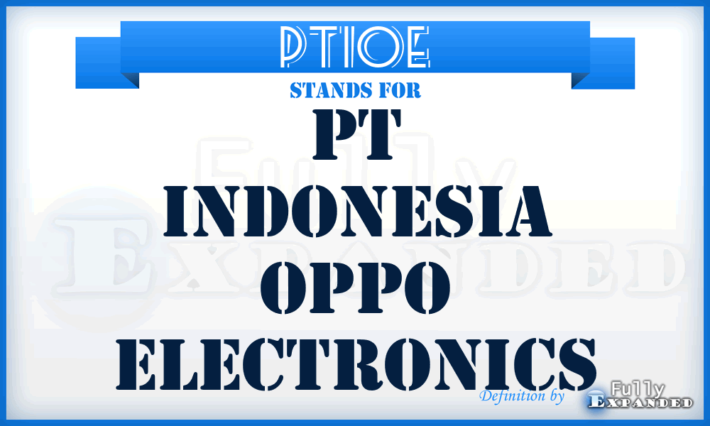 PTIOE - PT Indonesia Oppo Electronics