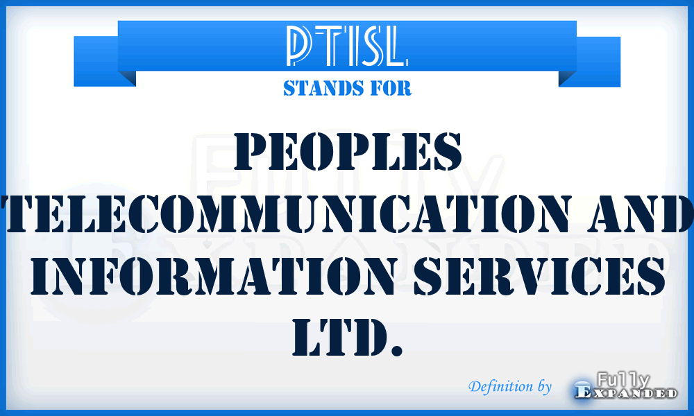 PTISL - Peoples Telecommunication and Information Services Ltd.