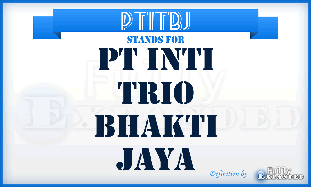 PTITBJ - PT Inti Trio Bhakti Jaya