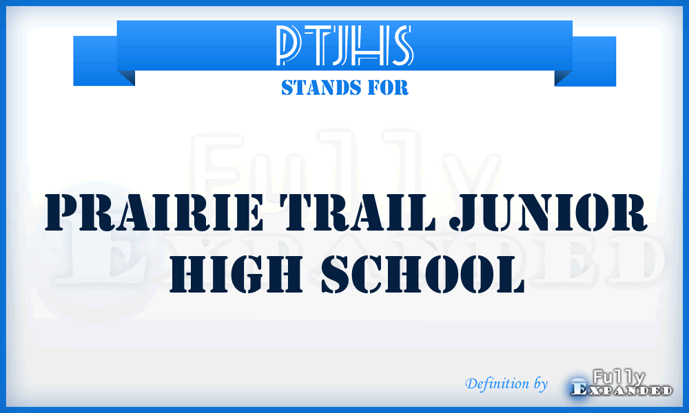 PTJHS - Prairie Trail Junior High School