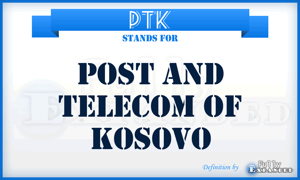 PTK - Post and Telecom of Kosovo