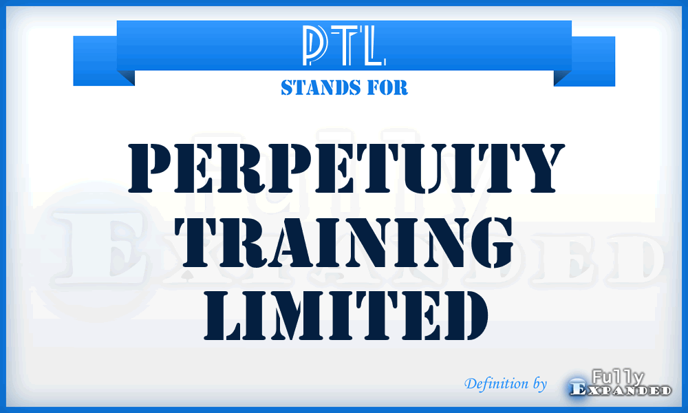 PTL - Perpetuity Training Limited