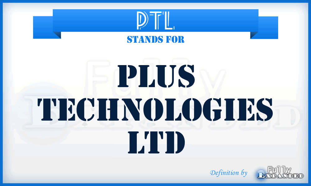 PTL - Plus Technologies Ltd