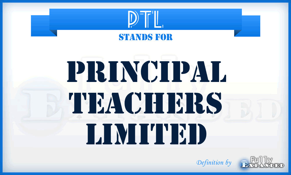 PTL - Principal Teachers Limited