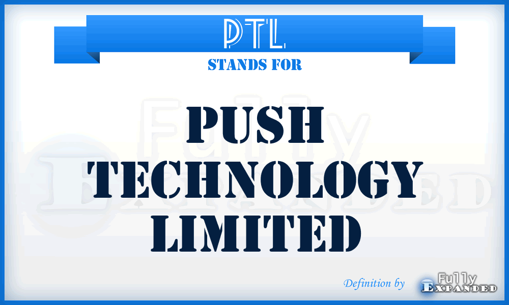 PTL - Push Technology Limited