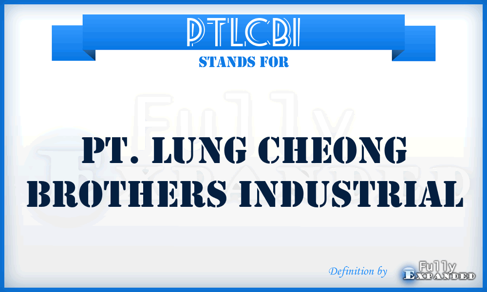 PTLCBI - PT. Lung Cheong Brothers Industrial