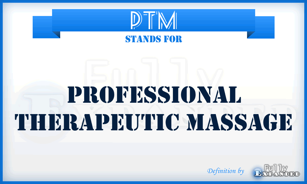 PTM - Professional Therapeutic Massage