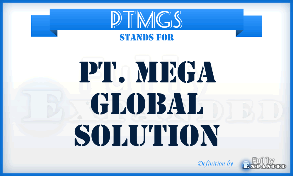 PTMGS - PT. Mega Global Solution