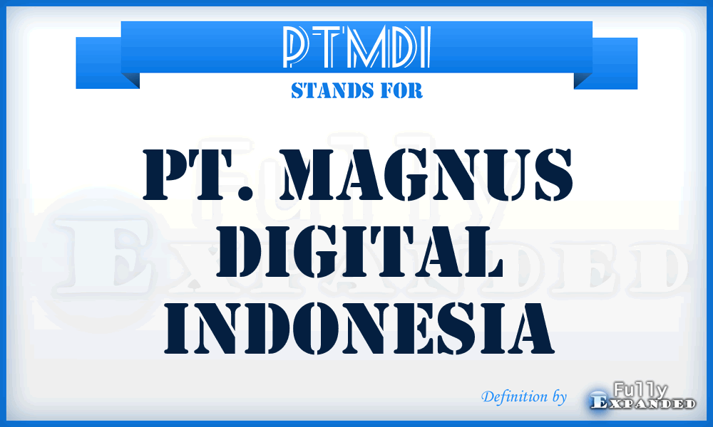 PTMDI - PT. Magnus Digital Indonesia