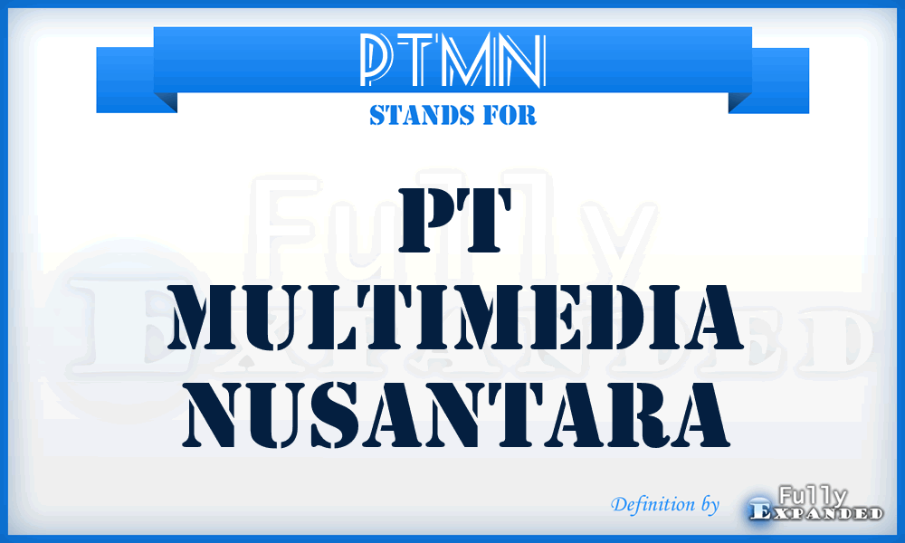 PTMN - PT Multimedia Nusantara