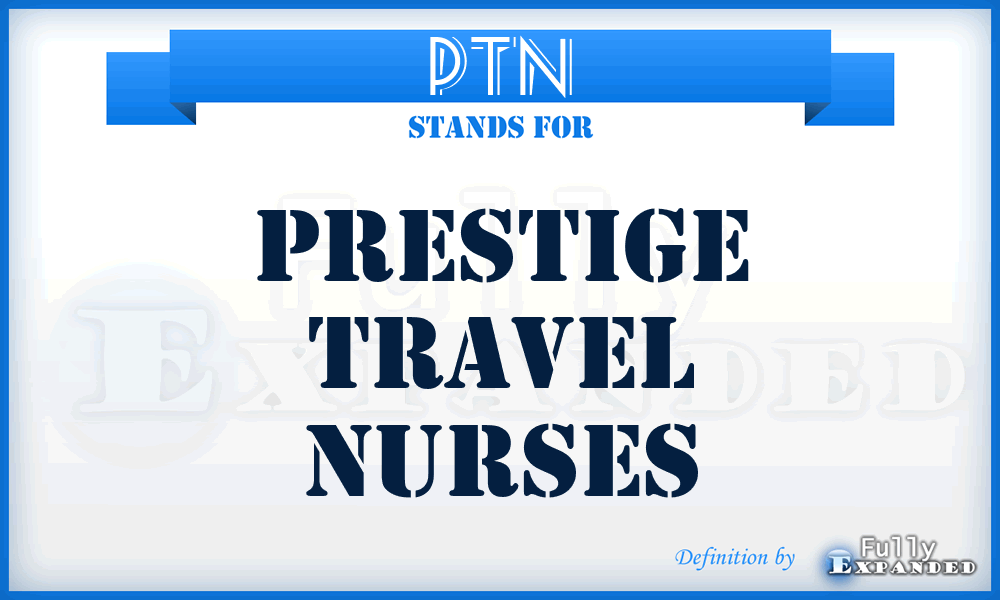 PTN - Prestige Travel Nurses
