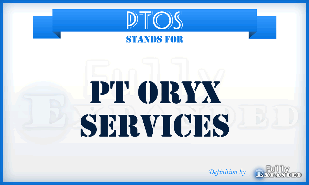 PTOS - PT Oryx Services