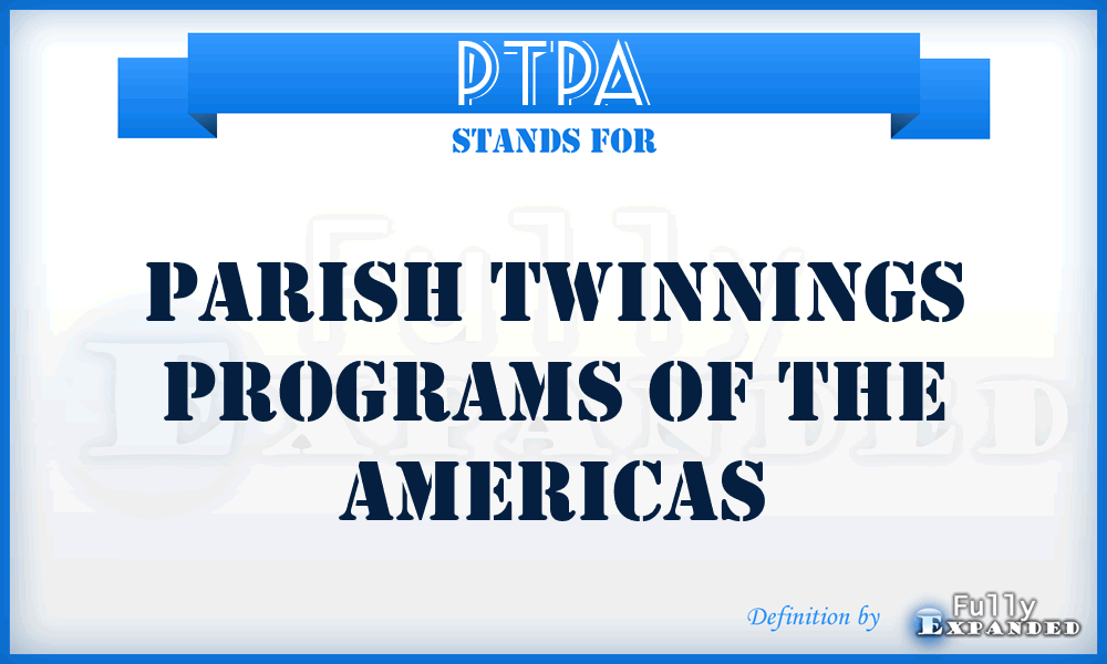 PTPA - Parish Twinnings Programs of the Americas