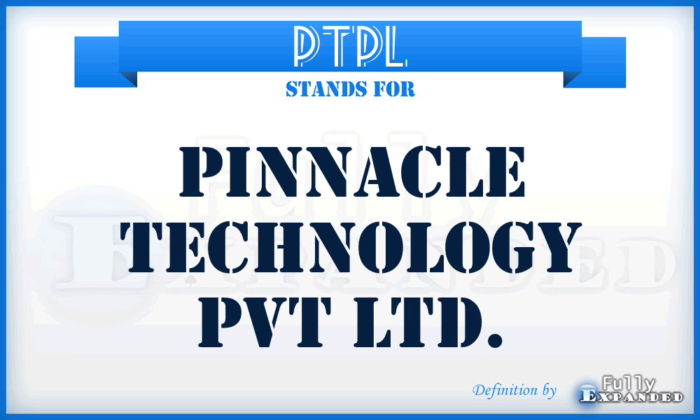 PTPL - Pinnacle Technology Pvt Ltd.