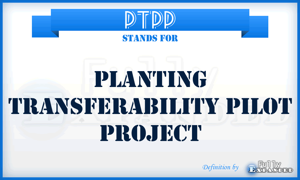 PTPP - Planting Transferability Pilot Project