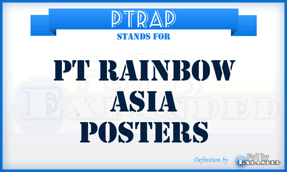 PTRAP - PT Rainbow Asia Posters