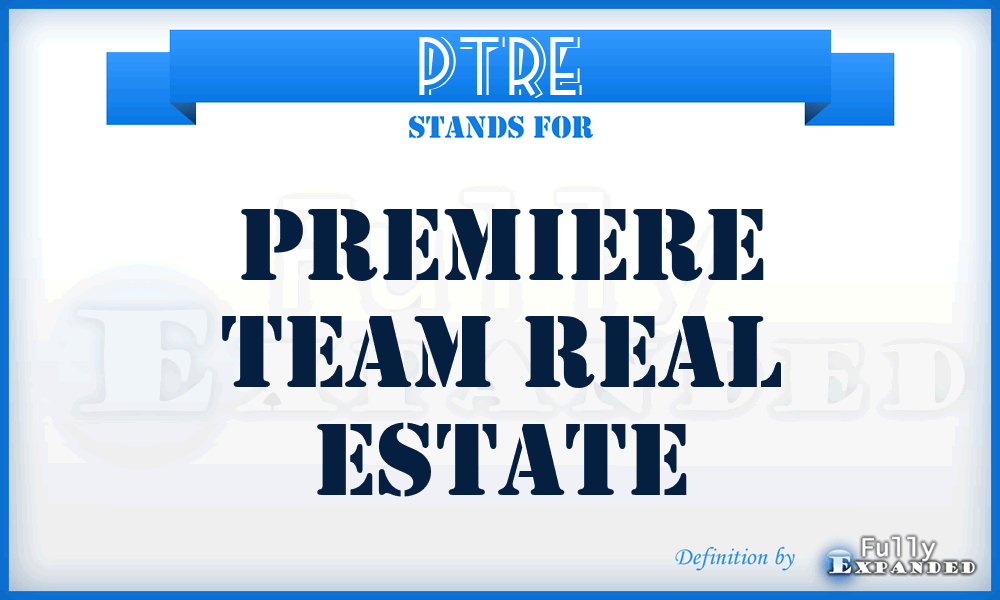 PTRE - Premiere Team Real Estate