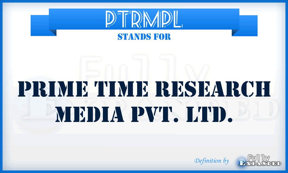 PTRMPL - Prime Time Research Media Pvt. Ltd.