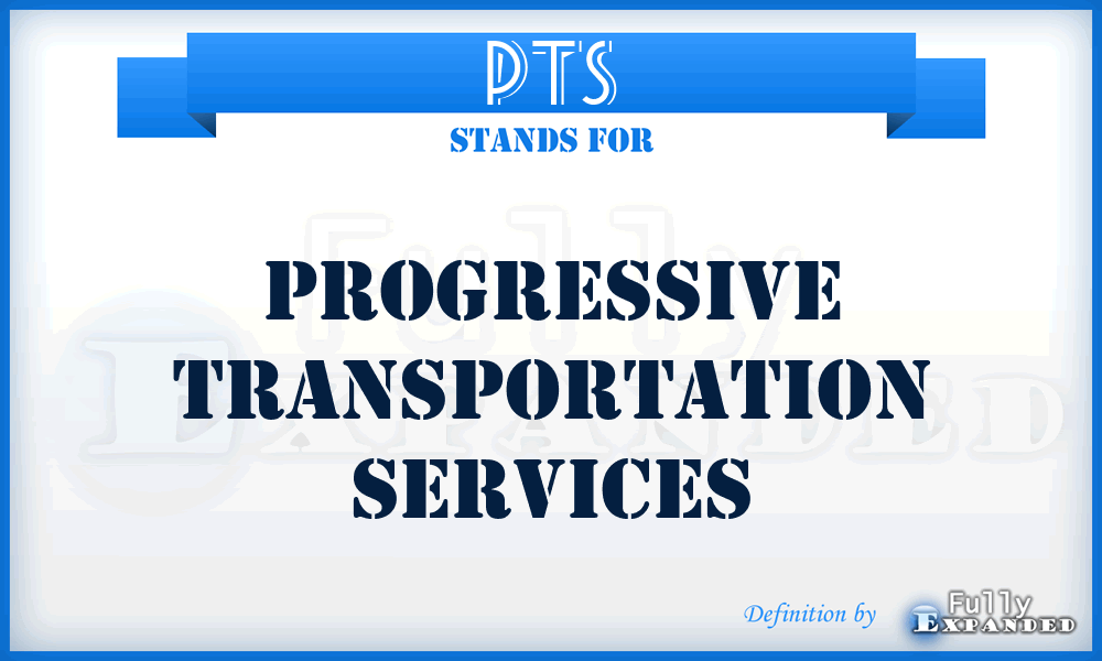 PTS - Progressive Transportation Services