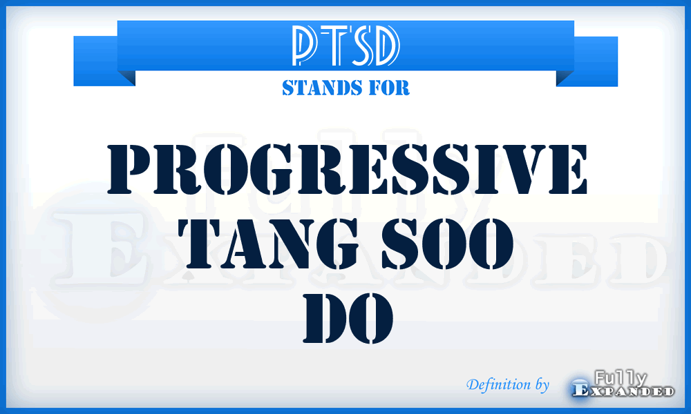 PTSD - Progressive Tang Soo Do