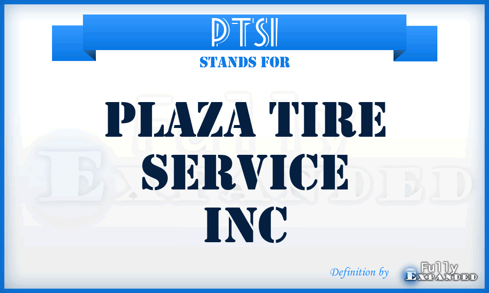 PTSI - Plaza Tire Service Inc