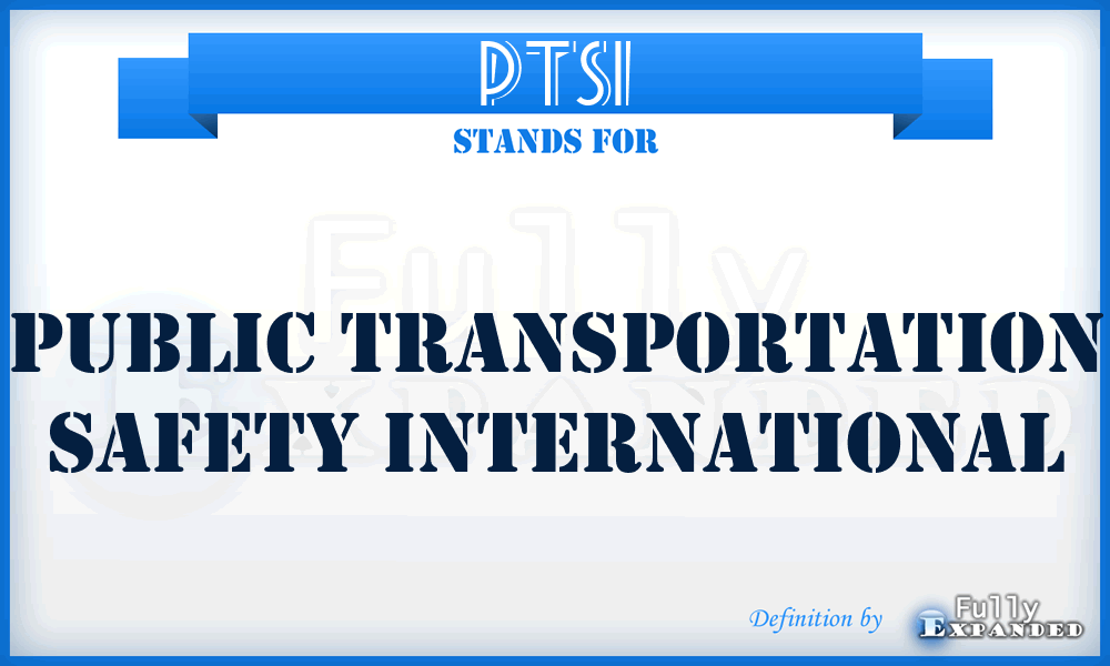 PTSI - Public Transportation Safety International