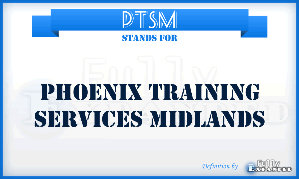 PTSM - Phoenix Training Services Midlands